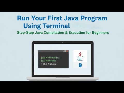Java First Program in Xubuntu | Compile & Run Using Terminal