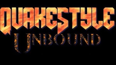 QuakeStyle Unbound v1.2 - Beta Preview