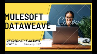 Famous Beginners Guide: Dataweave core math functions (abs, avg, ceil ) Part -1I Mule4 I Dataweave 2.0 Profile
