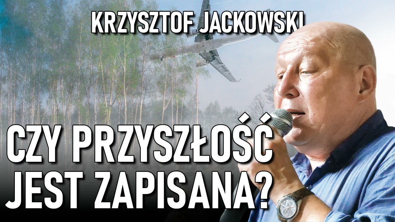 Krzysztof Jackowski: Czy przyszłość jest zapisana?