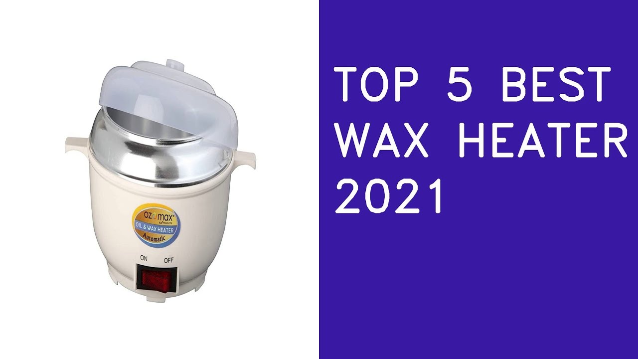 Top 5 Best Wax Heater In 2021 India