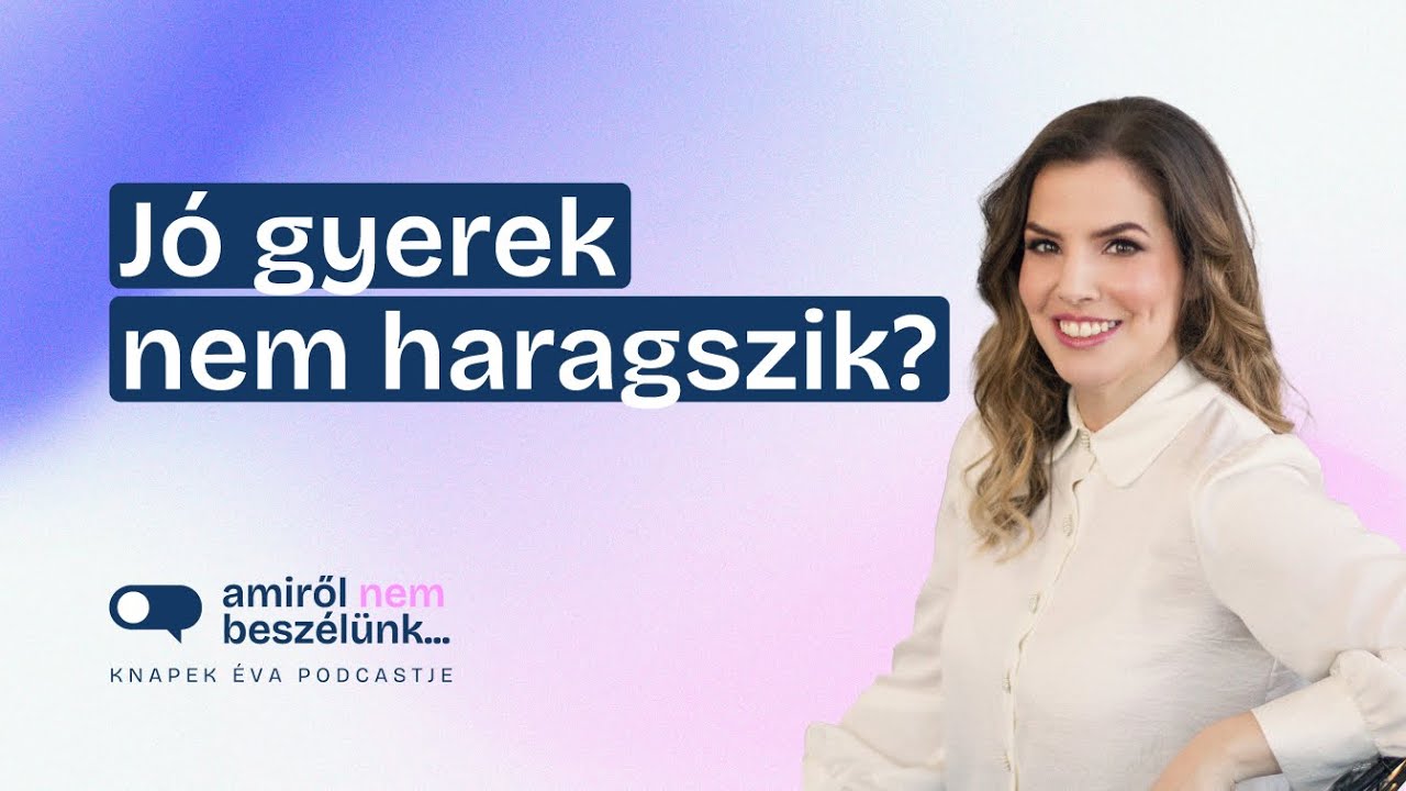 „Jó gyerek nem haragszik?” – A harag tabuja gyerekkorban és felnőttként