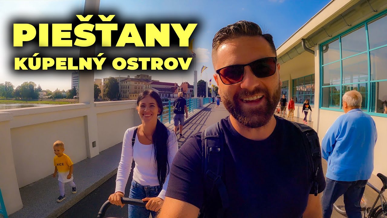 PIEŠŤANY: KÚPEĽNÝ OSTROV travel vlog video sk cz slovensky cesky 4K 2021