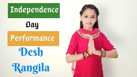 Desh Rangila Full Song | Independence Day Song | Des Rangila Dance | 15th August| Sanaaya Tripathi