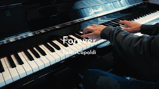 Forever - Lewis Capaldi - Piano Cover