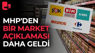 BİM, ŞOK, A101, Migros, Carrefour... MHP'den bir market açıklaması daha geldi