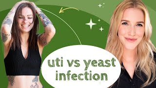 UTI VS YEAST INFECTION - Natalie Cuomo & Gabby Bryan