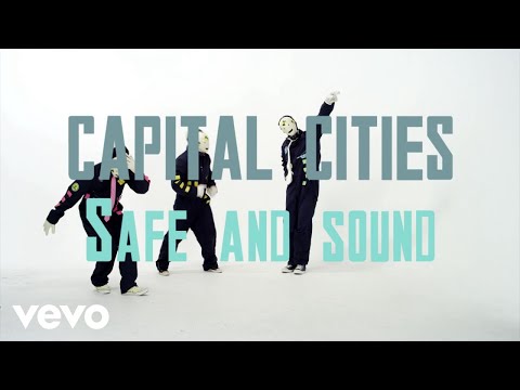 Capital Cities - Safe and Sound (Lyric Video)