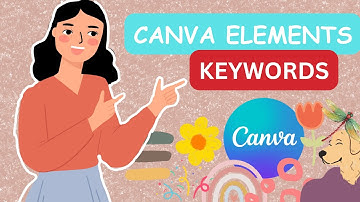 Part 1 | Canva Elements Keywords that you should know!