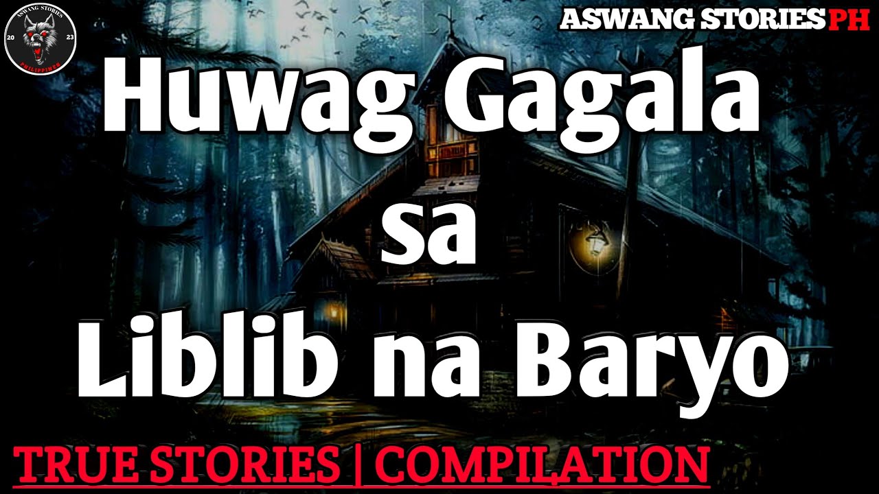 Huwag Gagala sa mga Liblib na Baryo | Aswang Compilation | True Stories