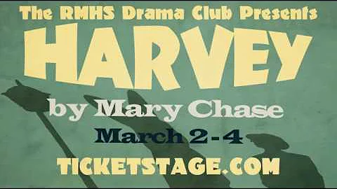 The RMHS Drama Club presents "HARVEY"