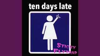 Getaway Ten Days Late Getaway