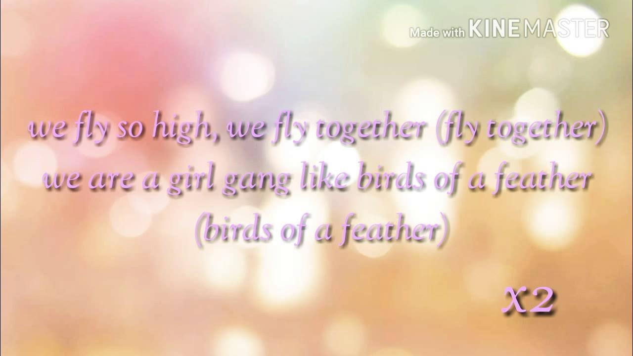 Chicken Girls Birds Of A Feather Lyrics *Full Song* - YouTube