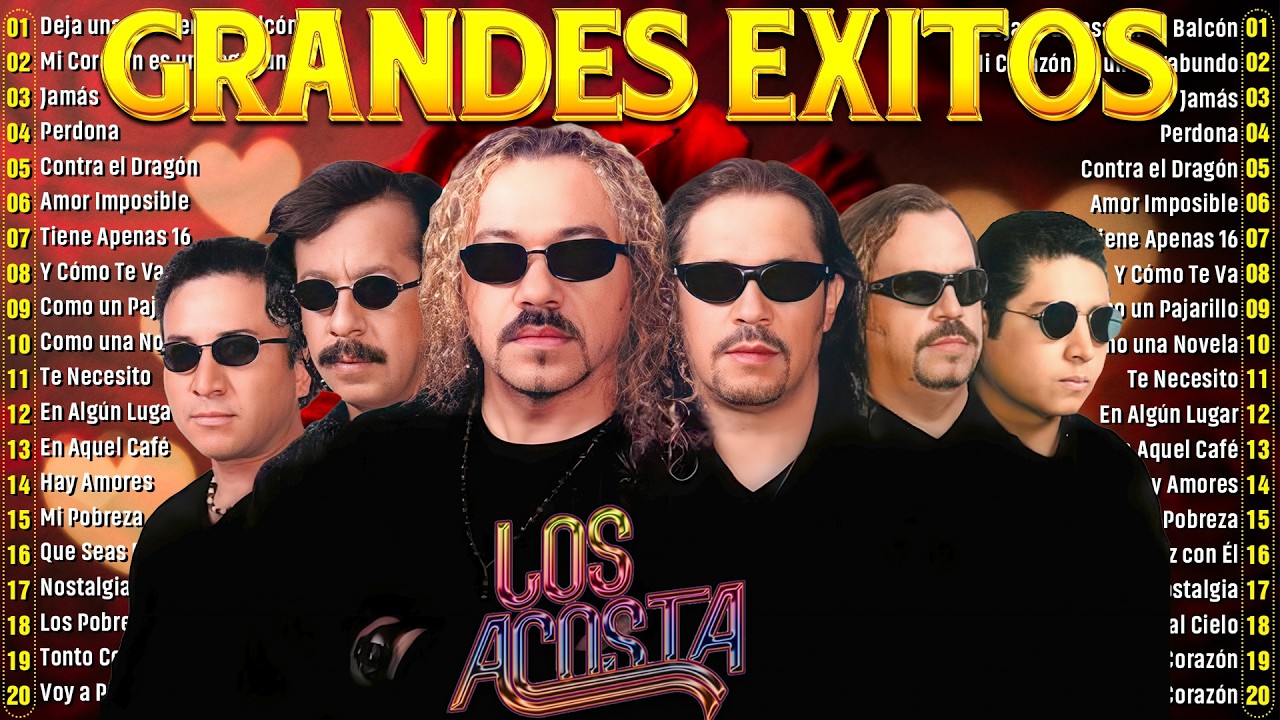 Los Acosta 2026 Lo Mejor Exitos Sus Mejores Canciones Los Acosta Mix Romanticas Para Enamorarse Más