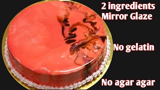 2 Ingredients Mirror Glaze Cake| No Gelatin No Agar Agar |homemade