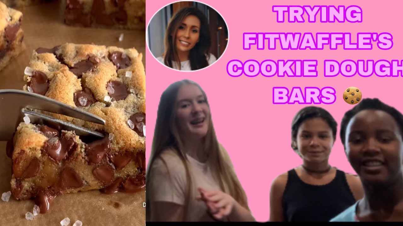 Trying Fitwaffle Kitchen’s Cookie Dough Bars YouTube