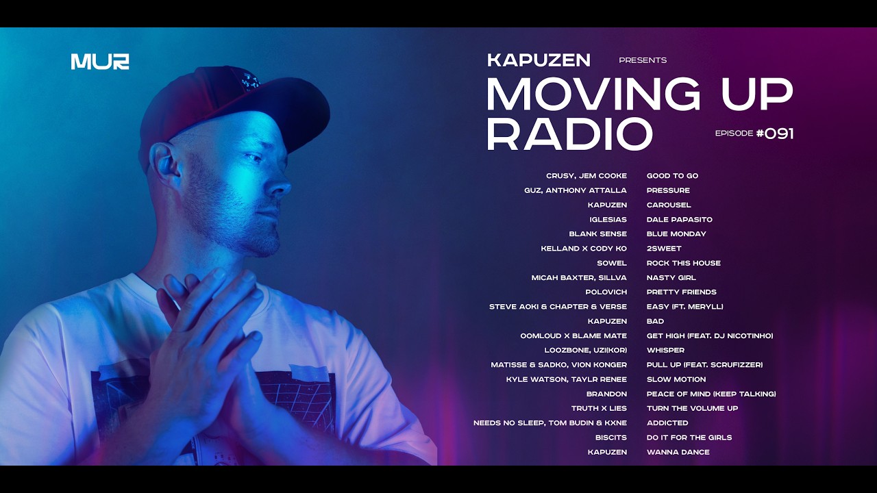 Kapuzen - Moving Up Radio #091 adlı videoyu YouTube'da izle Kapuzen - Moving Up Radio #091 adlı videoyu YouTube'da izle
