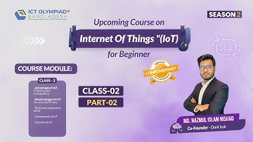 ICT Olympiad Bangladesh is offering Internet of Things (IoT) 𝐂𝐨𝐮𝐫𝐬𝐞 | Class 02 | Part-02