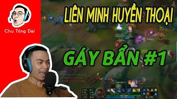 Gáy bẩn cực khét - Hài hước LMHT - Troll Liên Minh Huyền Thoại - Chu gáy bẩn #1