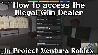 How to Access the Illegal Gun Dealer in Project Ventura Roblox