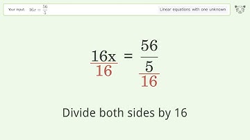 Solve 16x=56/5: Linear Equation Video Solution | Tiger Algebra