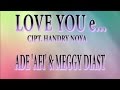 ADE AFI & MEGGIE DIAST - LOVE YOU E...