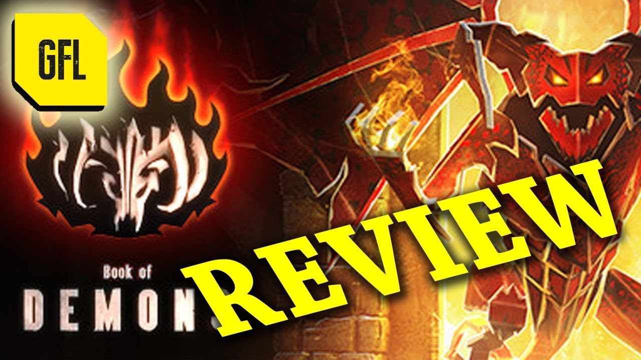 GFL Reviews: Book of Demons (sponsored video)