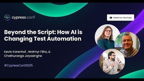 Beyond the Script: How AI is Changing Test Automation | Walmyr F, Chaturanga S, Kevin K