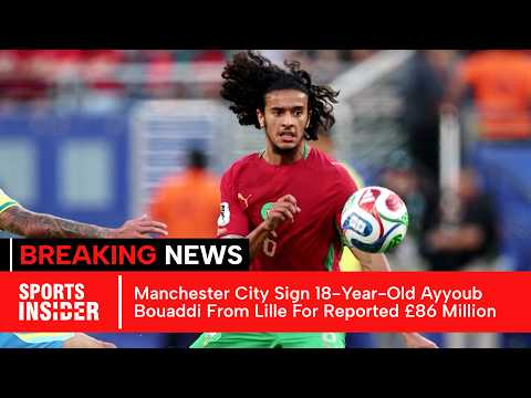 MASSIVE SIGNING: Manchester City Sign Teenage Midfielder Ayyoub Bouaddi On Five-Year Deal | AD1C