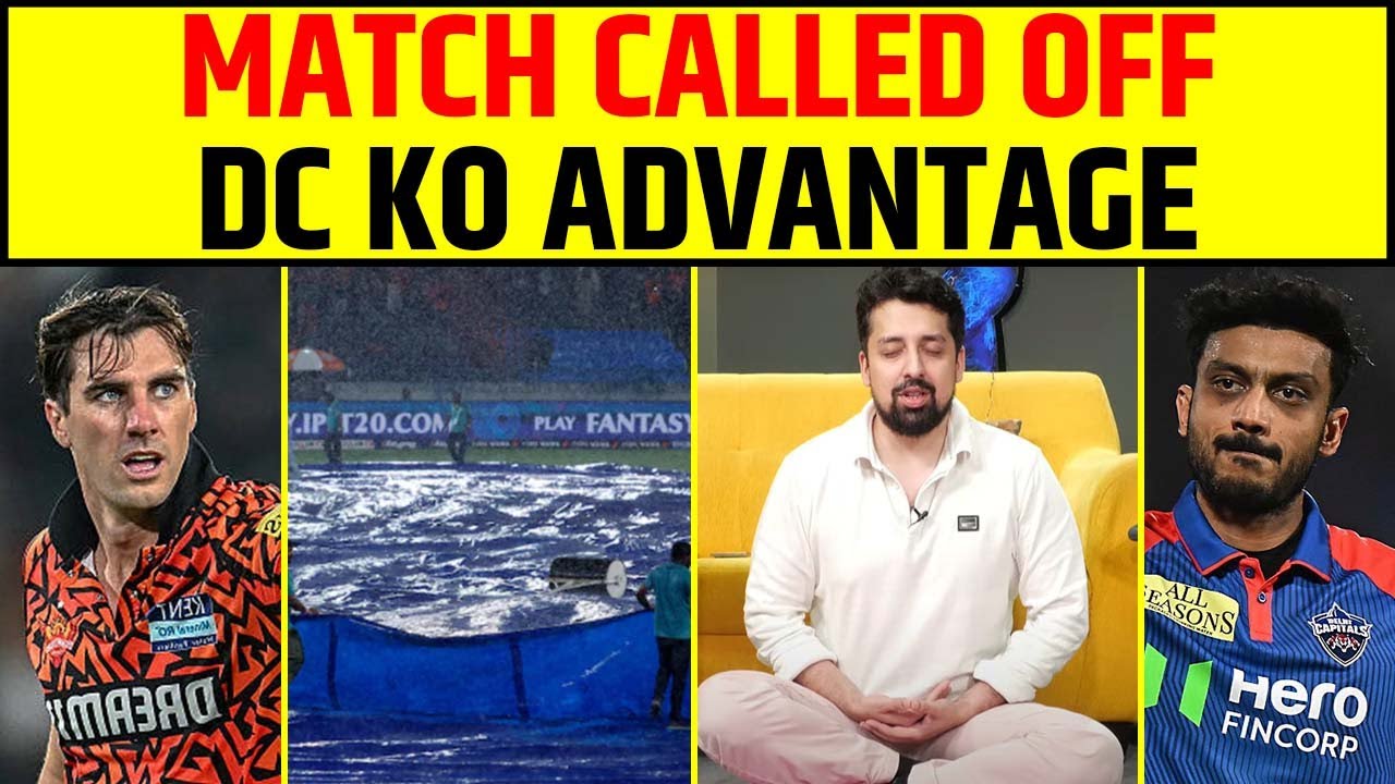 🔴DC VS SRH LIVE: MATCH HAS BEEN CALLED OFF DUE TO RAIN, DC KO ADVANTAGE!