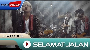 J-Rocks - Selamat Jalan | Official Music Video