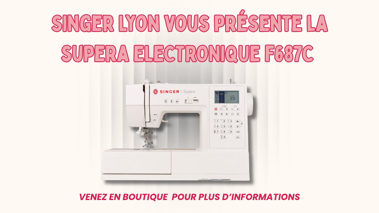 Découvrez la Machine à Coudre Supera F687C Singer : Facile, Rapide et Performante !