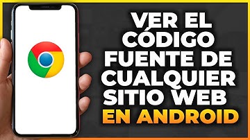 Cómo ver el código fuente de cualquier sitio web en Android (Herramienta de Google Chrome)
