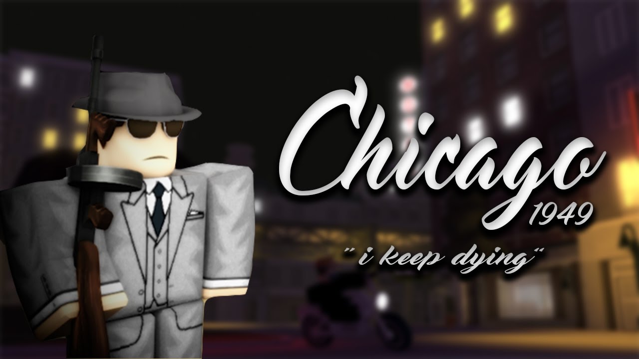 Chicago 1949 Game Roblox Studio