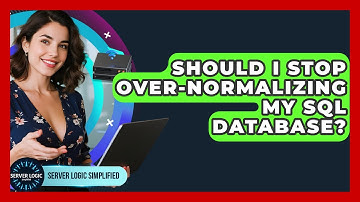 Should I Stop Over-normalizing My SQL Database? - Server Logic Simplified