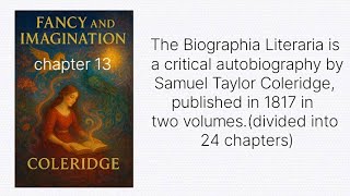 Biographia literaria by Coleridge ( chapter 13, Fancy &amp; Imagination key points)