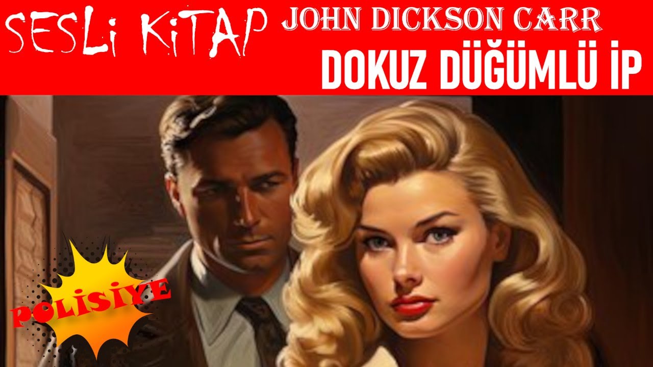 JOHN DICKSON CARR Dokuz Düğümlü İp Sesli Kitap Polisiye - TEK PARÇA