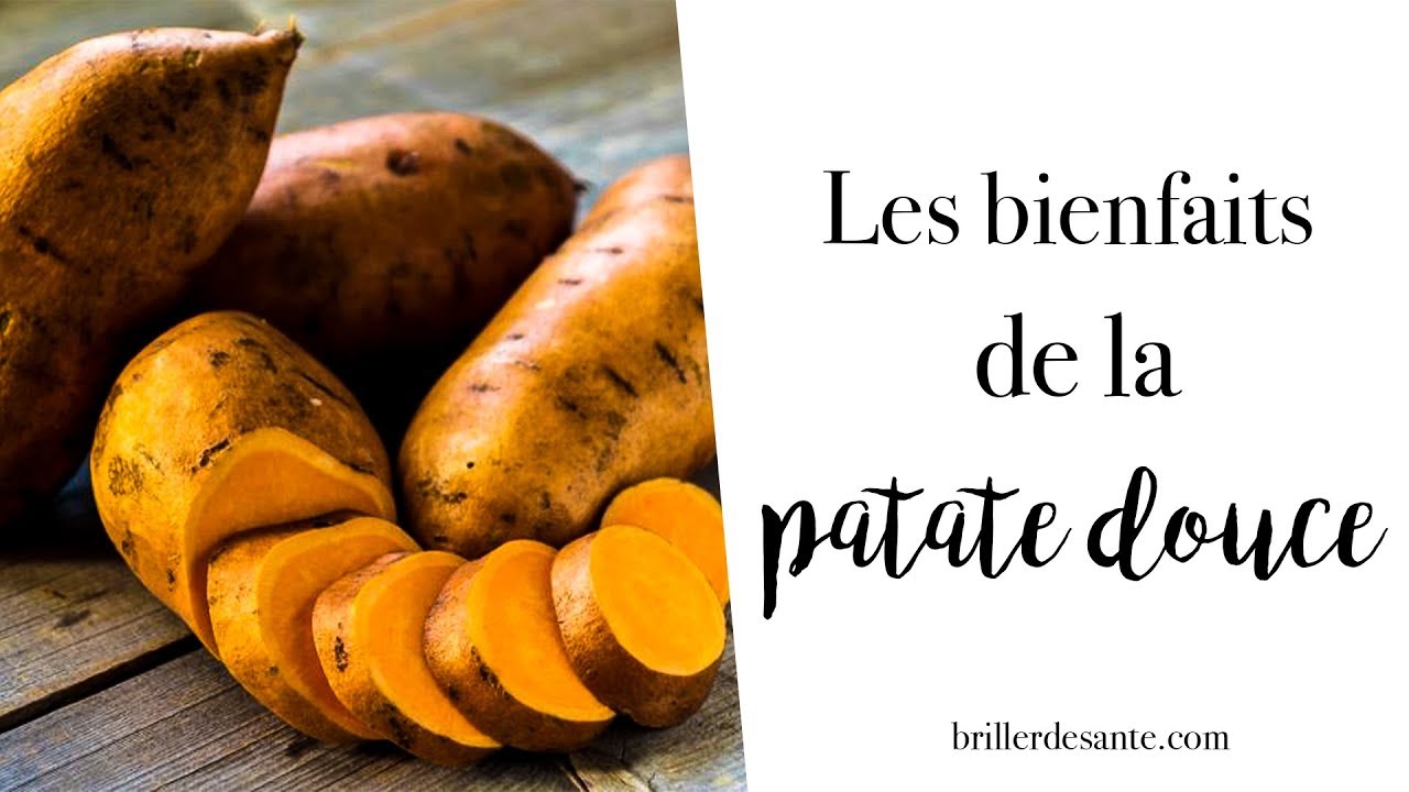 Les bienfaits de la PATATE DOUCE YouTube