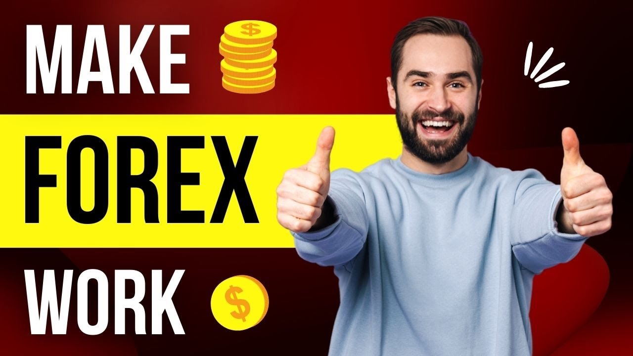 Make Forex work for you (Get smart!) - YouTube