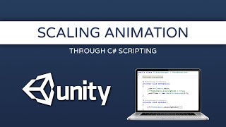 Scaling Animation of GameObject Unity (C# Scripting)