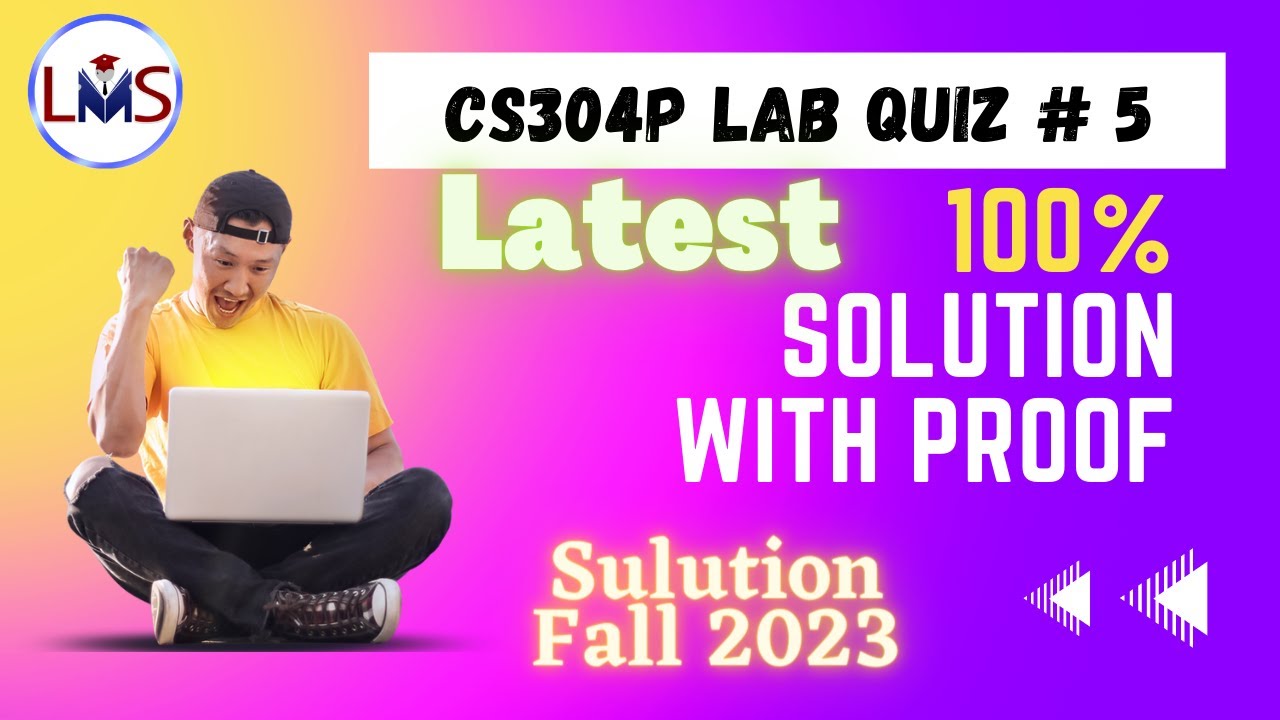 CS304P Lab Quiz 5 | CS304P Quiz | CS304P Latest Quiz | CS304P Solution ...