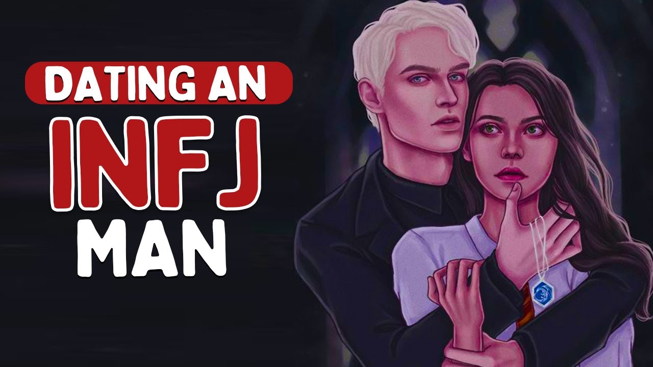 Dating an INFJ Man (Psychology) - YouTube