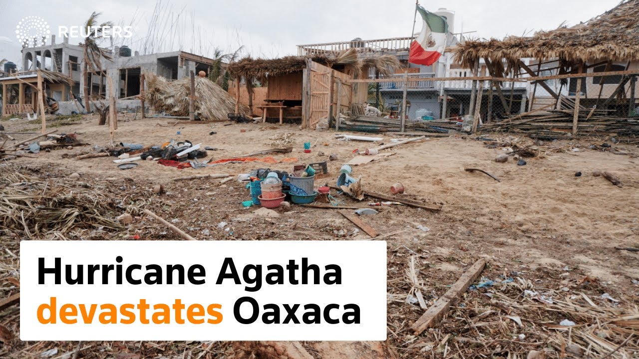Hurricane Agatha devastates Mexico's Oaxaca state - Floridas News Hurricane Agatha devastates Mexico's Oaxaca state