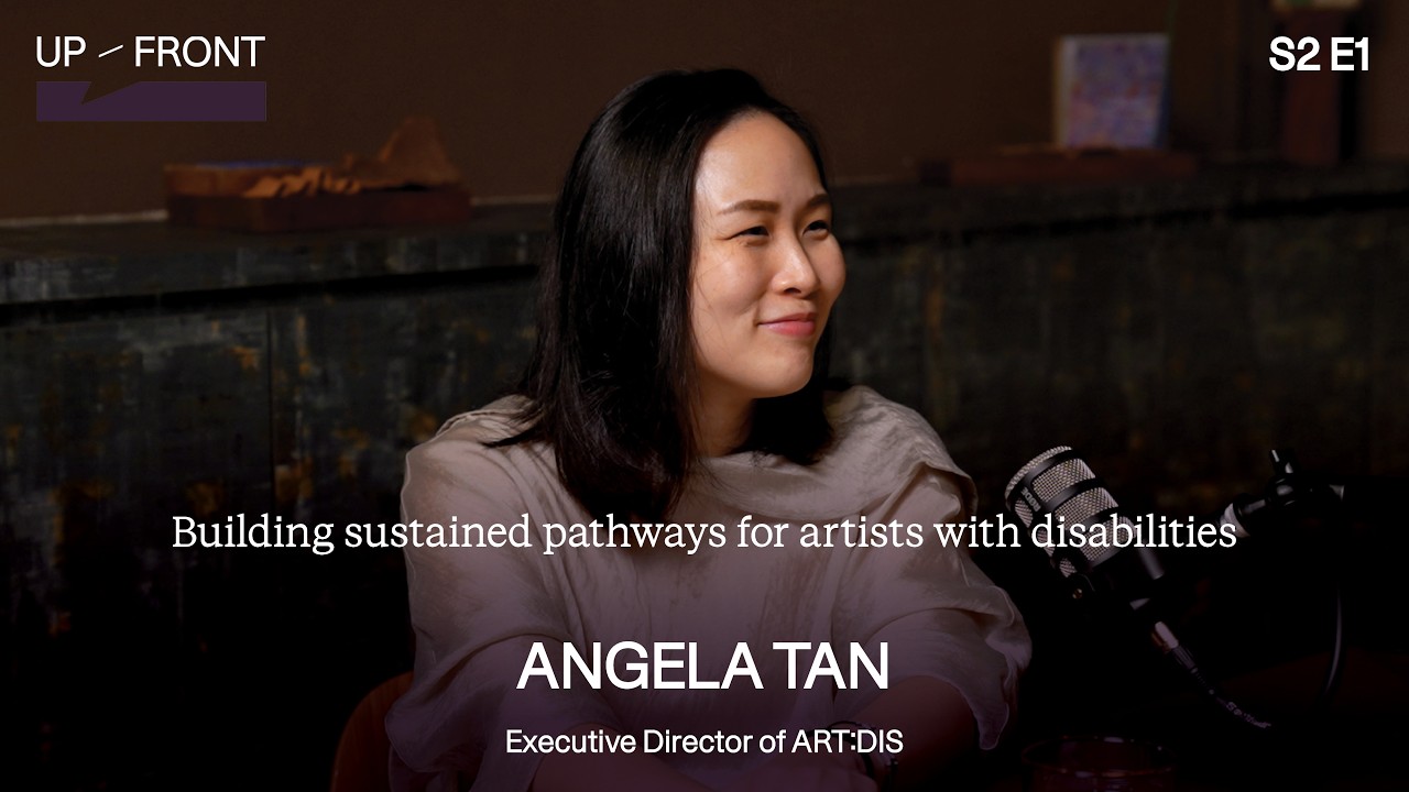 Angela Tan, ART:DIS | S2E1 • Up-Front with Front & Off-Centre