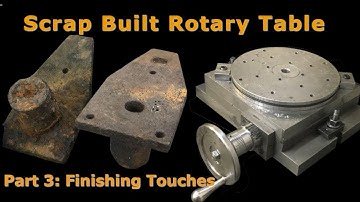 Scrap Built Rotary Table (Part 3)