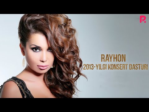 Rayhon — 2013-yilgi konsert dasturi