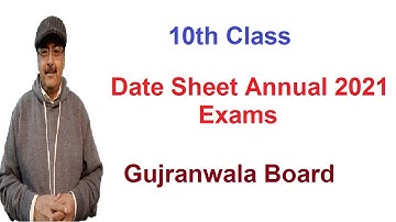 10th Class Date Sheet Annual 2021 Exams Gujranwala Board