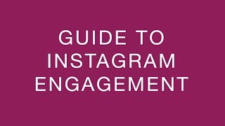 A Beginner's Guide to Instagram Engagement