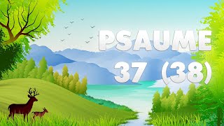 PSAUME 37 (38) PSAUME 37 (38)