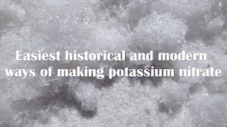 Simple Historic and Modern Methods for Producing Potassium Nitrate